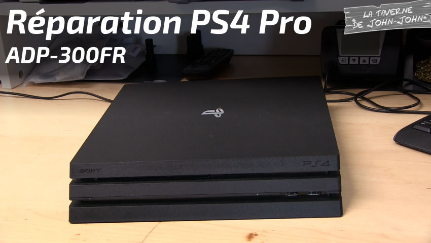 Réparation alimentation Playstation 4 Pro (ADP-300FR) Framatube
