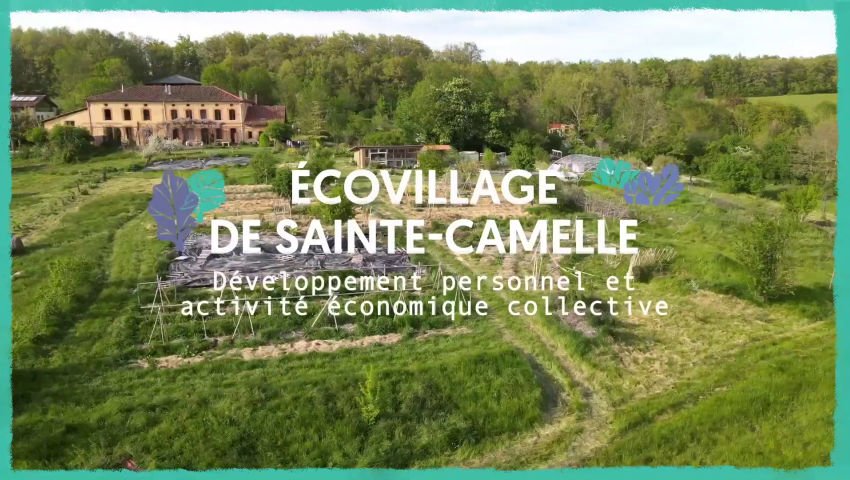 Écovillage de Ste-Camelle - Développement personnel [CAP SUR LES OASIS #1 / Occitanie]