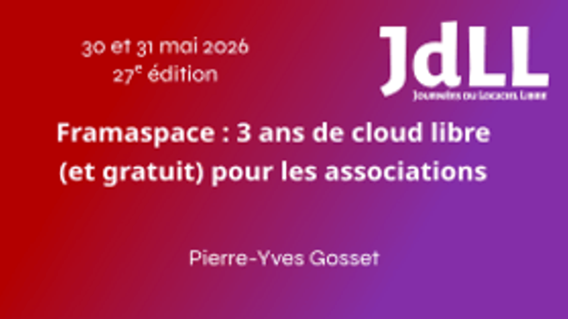 Framaspace : 3 ans de cloud libre (et gratuit) pour les associations - Pierre-Yves Gosset - JdLL2026