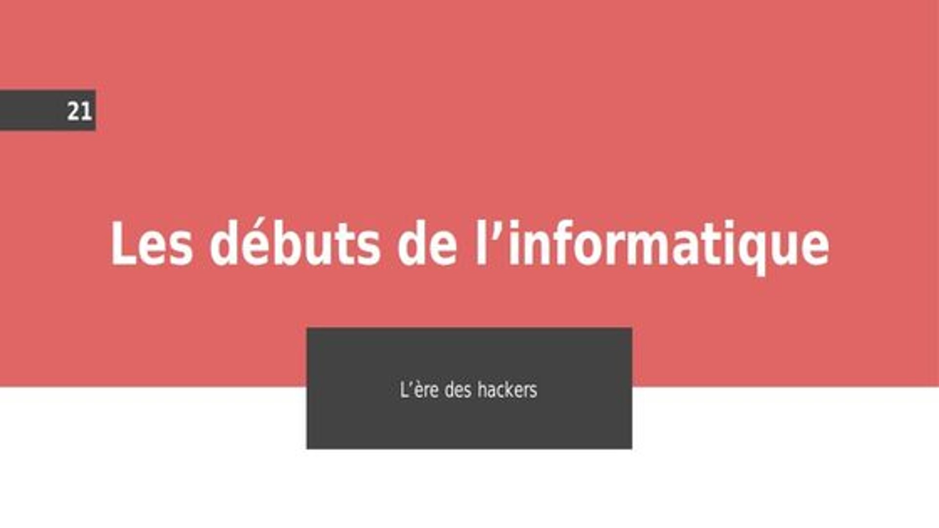 02.01 Les débuts de l'informatique : l'ère des hackers
