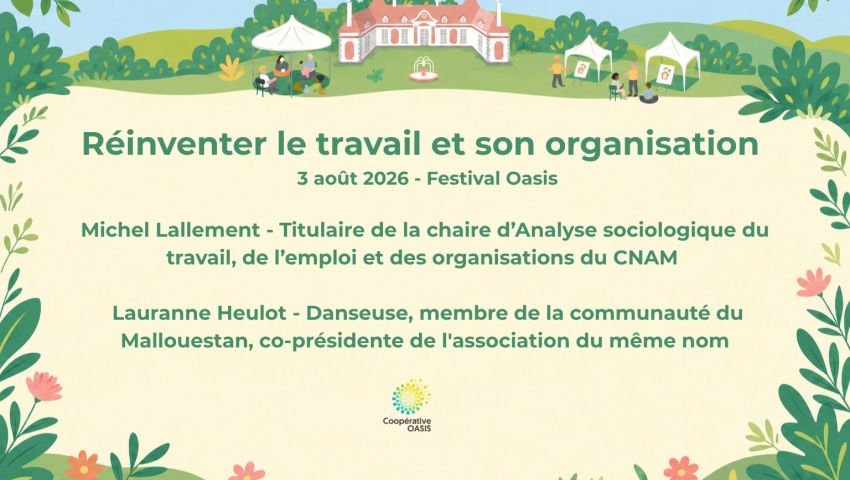[Festival Oasis 2026] Réinventer le travail et son organisation