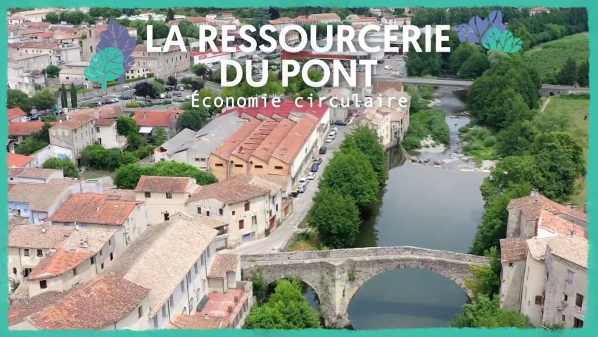 La Ressourcerie du Pont - Économie circulaire [CAP SUR LES OASIS #1 / Occitanie]