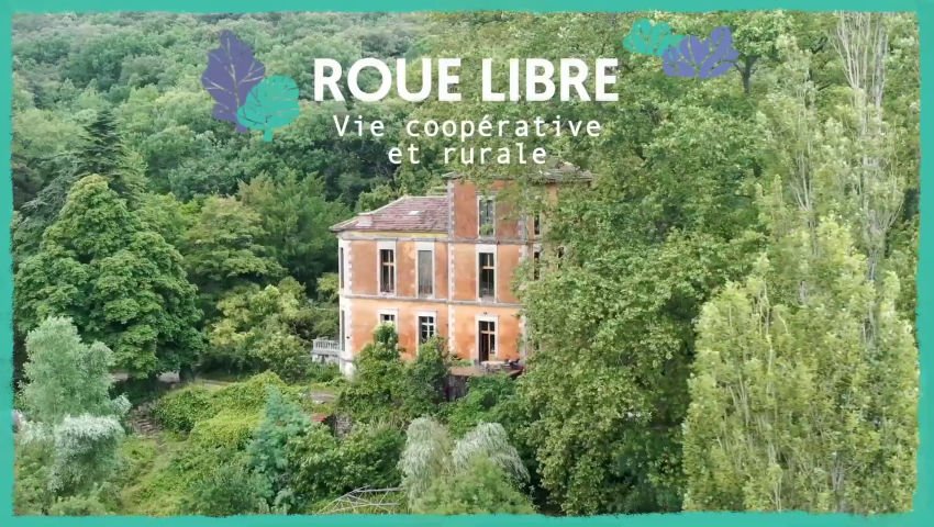Roue Libre - Vie coopérative et rurale [CAP SUR LES OASIS #1 / Occitanie]