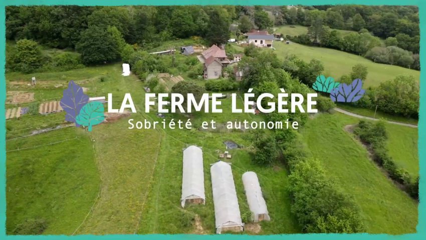 La Ferme Légère - Sobriété et autonomie [CAP SUR LES OASIS #1 / Occitanie]